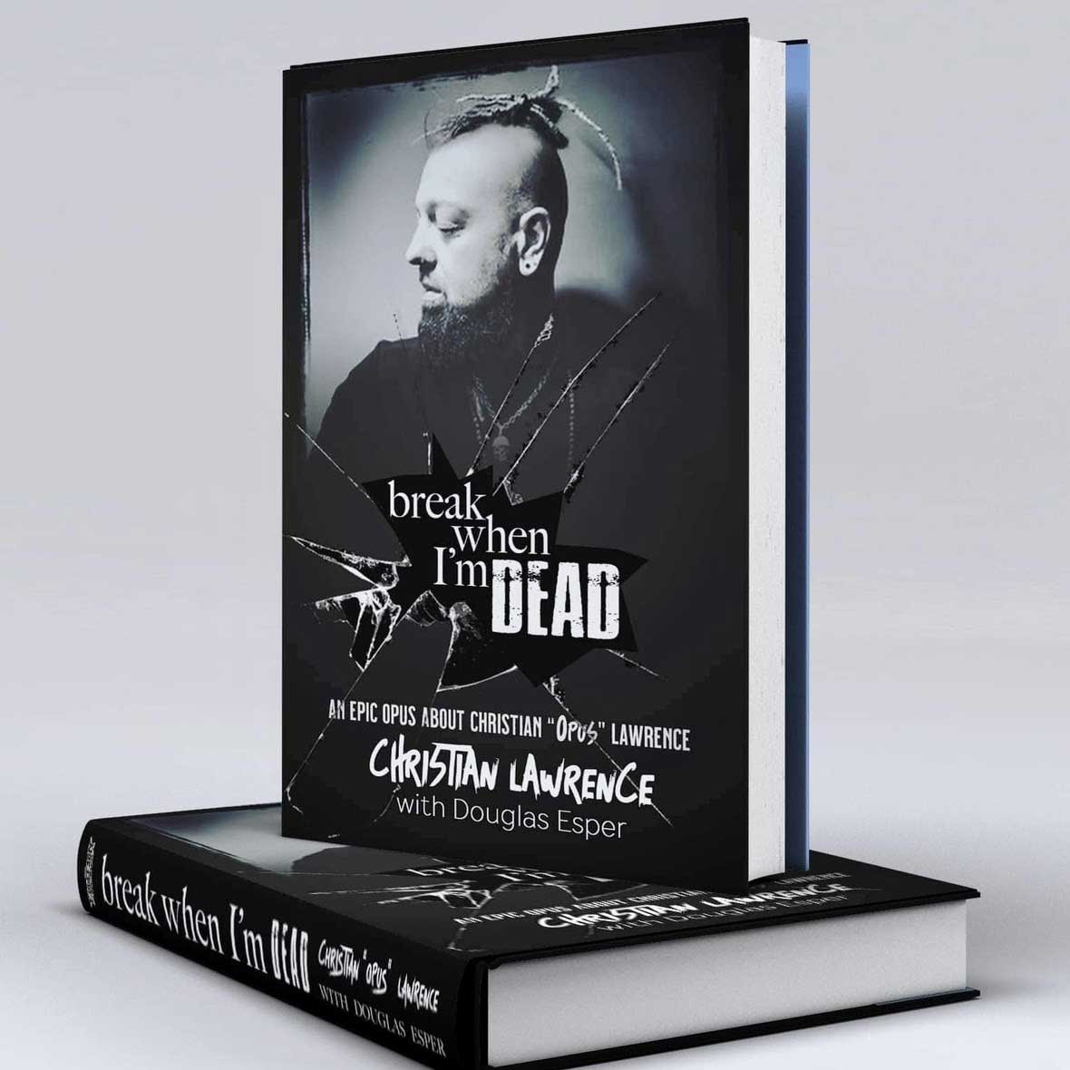 OPUS, Drummer of Dead By Wednesday and Owner of Indie Label Mindsnap Music, Releases New Book “Break When I'm Dead” – OUTBURN ONLINE – Outburn