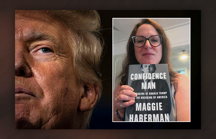 EXCLUSIVE: The Maggie Haberman Book Excerpts Trump’s Enemies Don’t Want You to See – Washington Free Beacon