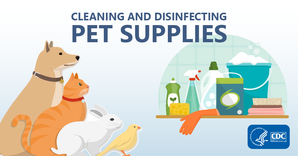 Cleaning and Disinfecting Pet Supplies | Healthy Pets, Healthy People – CDC